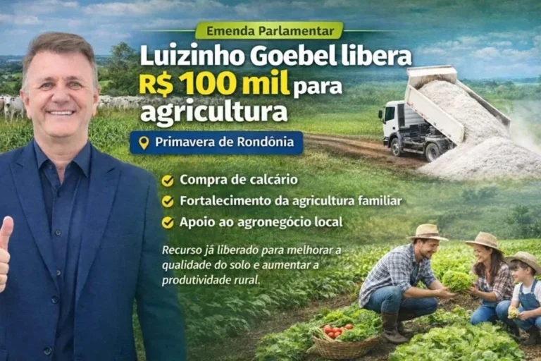 Deputado Luizinho Goebel libera R$ 100 mil para compra de calcário e fortalecimento da agricultura em Primavera de Rondônia